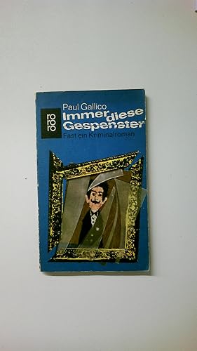 Bild des Verkufers fr IMMER DIESE GESPENSTER. Fast e. Kriminalroman zum Verkauf von Butterfly Books GmbH & Co. KG