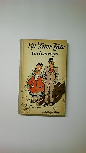 Imagen del vendedor de MIT VATER ZILLE UNTERWEGS. a la venta por Butterfly Books GmbH & Co. KG