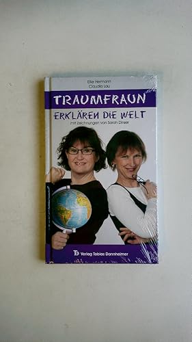 Bild des Verkufers fr TRAUMFRAUN ERKLREN DIE WELT. zum Verkauf von Butterfly Books GmbH & Co. KG