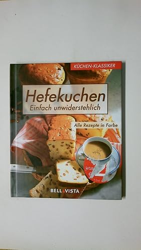 Imagen del vendedor de HEFEKUCHEN. einfach unwiderstehlich ; alle Rezepte in Farbe a la venta por Butterfly Books GmbH & Co. KG