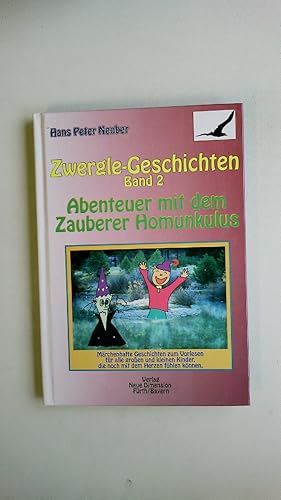 Bild des Verkufers fr ZWERGLE-GESCHICHTEN, BAND 2 ABENTEUER MIT DEM ZAUBERER HOMUNKULUS. zum Verkauf von Butterfly Books GmbH & Co. KG