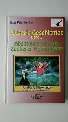 Bild des Verkufers fr ZWERGLE-GESCHICHTEN, BAND 2 ABENTEUER MIT DEM ZAUBERER HOMUNKULUS. zum Verkauf von Butterfly Books GmbH & Co. KG