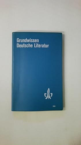 Bild des Verkufers fr GRUNDWISSEN DEUTSCHE LITERATUR. zum Verkauf von Butterfly Books GmbH & Co. KG