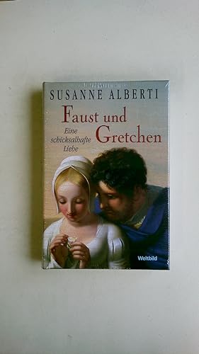 Seller image for FAUST UND GRETCHEN. eine schicksalhafte Liebe ; Roman for sale by Butterfly Books GmbH & Co. KG