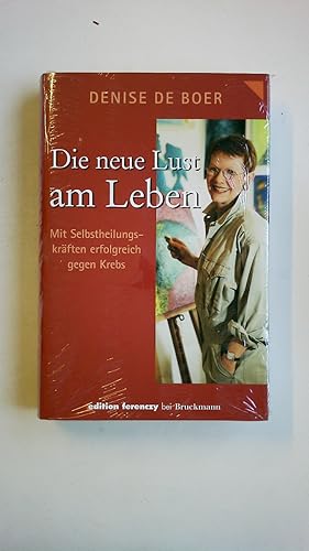 Seller image for DIE NEUE LUST AM LEBEN. mit Selbstheilungskrften erfolgreich gegen Krebs for sale by Butterfly Books GmbH & Co. KG