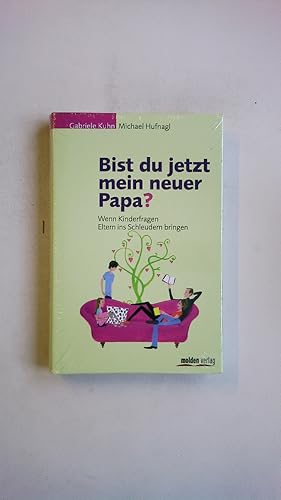 Bild des Verkufers fr BIST DU JETZT MEIN NEUER PAPA?. wenn Kinderfragen Eltern ins Schleudern bringen zum Verkauf von Butterfly Books GmbH & Co. KG