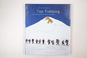 Imagen del vendedor de TOP TREKKING. die aufregendsten Touren der Welt a la venta por Butterfly Books GmbH & Co. KG