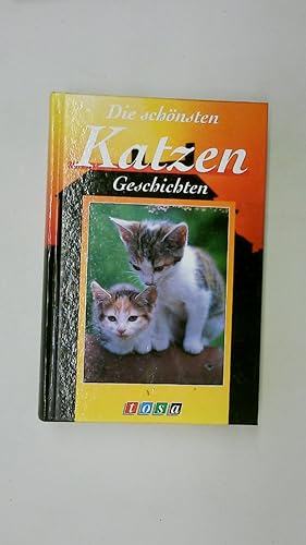 Bild des Verkufers fr DIE SCHNSTEN KATZENGESCHICHTEN. zum Verkauf von Butterfly Books GmbH & Co. KG