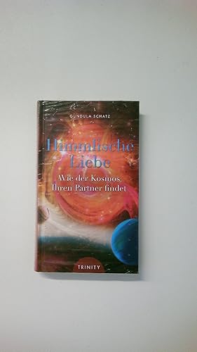Bild des Verkufers fr HIMMLISCHE LIEBE. wie der Kosmos Ihren Partner findet zum Verkauf von Butterfly Books GmbH & Co. KG