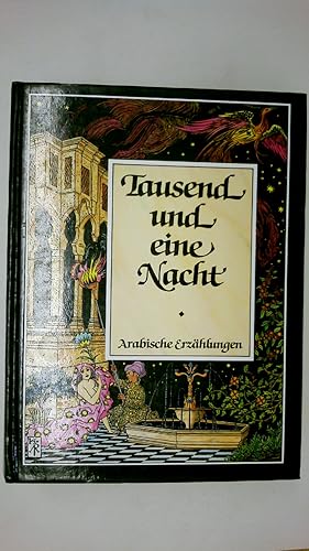 Bild des Verkufers fr TAUSEND-UND-EINE NACHT. zum Verkauf von Butterfly Books GmbH & Co. KG