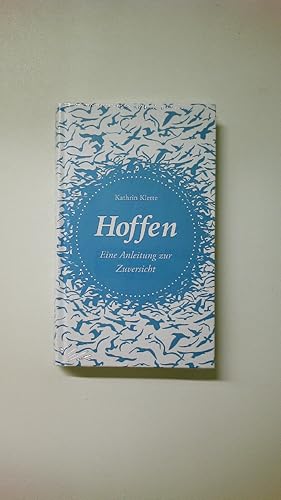Bild des Verkufers fr HOFFEN. eine Anleitung zur Zuversicht zum Verkauf von Butterfly Books GmbH & Co. KG