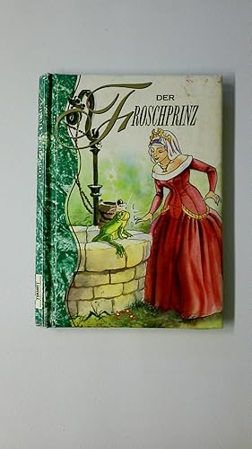 Seller image for DER FROSCHPRINZ DIE SCHNSTEN GRIMMS MRCHEN. for sale by Butterfly Books GmbH & Co. KG