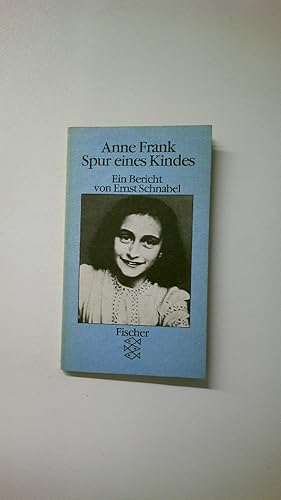 Bild des Verkufers fr ANNE FRANK - SPUR EINES KINDES. ein Bericht zum Verkauf von Butterfly Books GmbH & Co. KG