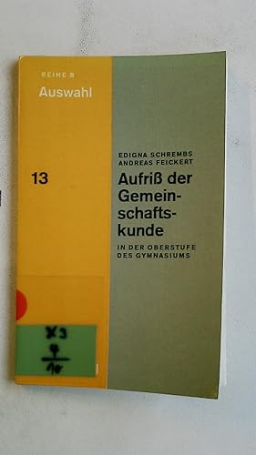 Bild des Verkufers fr AUFRISS DER GEMEINSCHAFTSKUNDE IN DER OBERSTUFE DES GYMNASIUMS. zum Verkauf von Butterfly Books GmbH & Co. KG