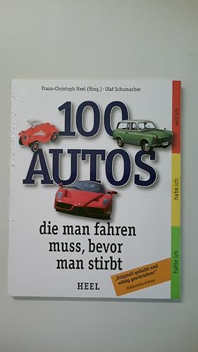 Seller image for 100 AUTOS DIE MAN FAHREN MUSS, BEVOR MAN STIRBT. for sale by Butterfly Books GmbH & Co. KG