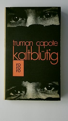 Seller image for KALTBLTIG. wahrheitsgemsser Bericht ber einen mehrfachen Mord und seine Folgen for sale by Butterfly Books GmbH & Co. KG