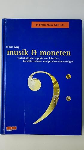 Bild des Verkufers fr MUSIK & MONETEN. wirtschaftliche Aspekte von Knstler-, Bandbernahme- und Produzentenvertrgen zum Verkauf von Butterfly Books GmbH & Co. KG