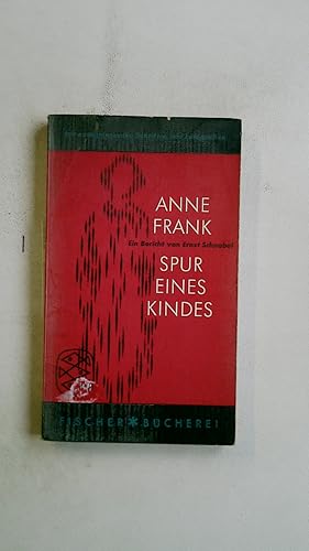 Bild des Verkufers fr ANNE FRANK - SPUR EINES KINDES. ein Bericht zum Verkauf von Butterfly Books GmbH & Co. KG