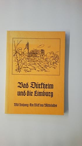 Image du vendeur pour BAD DRKHEIM UND DIE LIMBURG. MIT ANHANG. Ein Blick Ins Mittelalter mis en vente par Butterfly Books GmbH & Co. KG