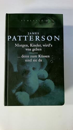 Bild des Verkufers fr MORGEN, KINDER, WIRD S WAS GEBEN DENN ZUM KSSEN SIND SIE DA. zum Verkauf von Butterfly Books GmbH & Co. KG