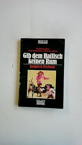Bild des Verkufers fr GIB DEM HAIFISCH KEINEN RUM. Roman zum Verkauf von Butterfly Books GmbH & Co. KG