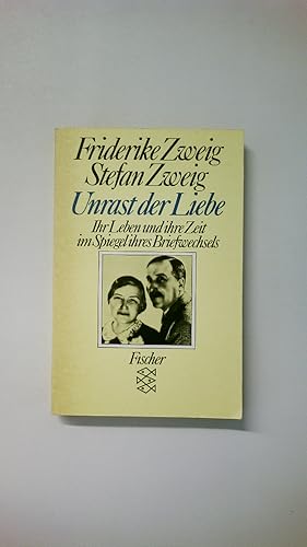 Bild des Verkufers fr UNRAST DER LIEBE. ihr Leben u. ihre Zeit im Spiegel ihres Briefwechsels zum Verkauf von Butterfly Books GmbH & Co. KG