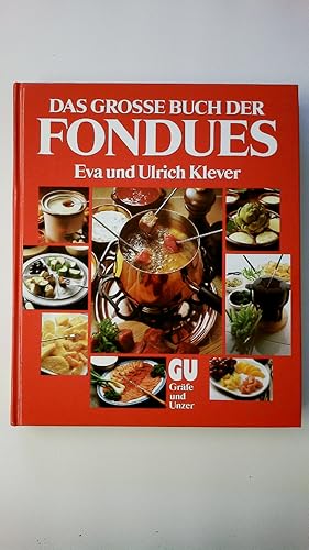 Seller image for DAS GROSSE GU-BUCH DER FONDUES. Rat u. Rezepte fr Fondues aus aller Welt for sale by Butterfly Books GmbH & Co. KG