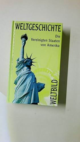 Bild des Verkufers fr WELTBILD WELTGESCHICHTE - BAND 30 - DIE VEREINIGTEN STAATEN VON AMERIKA. zum Verkauf von Butterfly Books GmbH & Co. KG