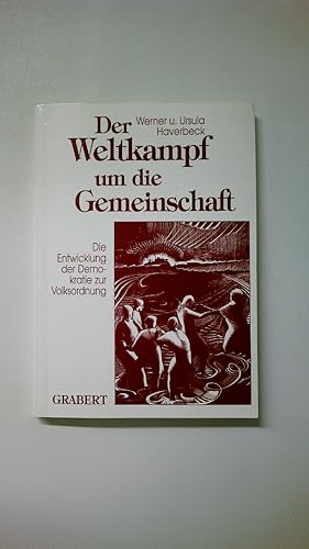 Image du vendeur pour DER WELTKAMPF UM DIE GEMEINSCHAFT. die Entwicklung der Demokratie zur Volksordnung mis en vente par Butterfly Books GmbH & Co. KG