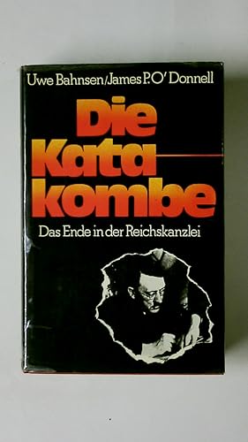 Bild des Verkufers fr DIE KATAKOMBE. Das Ende in der Reichskanzlei zum Verkauf von Butterfly Books GmbH & Co. KG