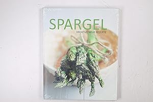 Seller image for SPARGEL, KREATIVE, NEUE REZEPTE. for sale by Butterfly Books GmbH & Co. KG