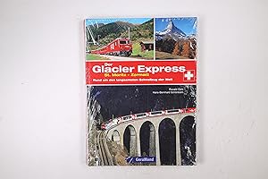 Immagine del venditore per DER GLACIER-EXPRESS. Zermatt - St. Moritz ; rund um den langsamsten Schnellzug der Welt venduto da Butterfly Books GmbH & Co. KG