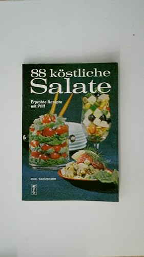 88 KÖSTLICHE SALATE. Erprobte Rezepte mit Pfiff u. 8 Farbtaf