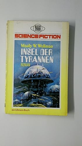 Imagen del vendedor de INSEL DER TYRANNEN. Science-fiction-Roman a la venta por Butterfly Books GmbH & Co. KG