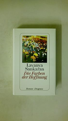 Seller image for DIE FARBEN DER HOFFNUNG. Roman for sale by Butterfly Books GmbH & Co. KG