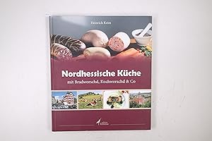Bild des Verkufers fr NORDHESSISCHE KCHE. mit Bradworschd, Kochworschd & Co zum Verkauf von Butterfly Books GmbH & Co. KG