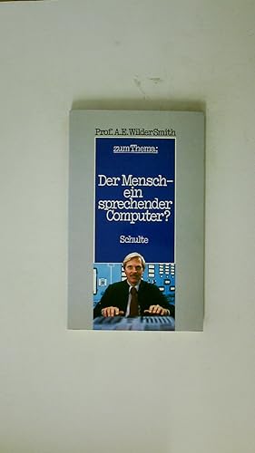 Bild des Verkufers fr DER MENSCH, EIN SPRECHENDER COMPUTER?. zum Verkauf von Butterfly Books GmbH & Co. KG