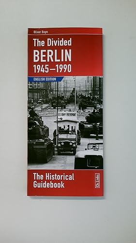 Bild des Verkufers fr THE DIVIDED BERLIN 1945 - 1990. the historical guidebook zum Verkauf von Butterfly Books GmbH & Co. KG