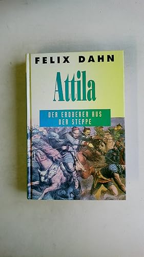 Seller image for ATTILA. der Eroberer aus der Steppe for sale by Butterfly Books GmbH & Co. KG