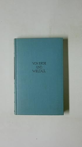 Bild des Verkäufers für VON ERDE UND WELTALL. zum Verkauf von Butterfly Books GmbH & Co. KG