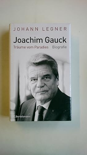 Bild des Verkufers fr JOACHIM GAUCK. Trume vom Paradies ; Biografie zum Verkauf von Butterfly Books GmbH & Co. KG