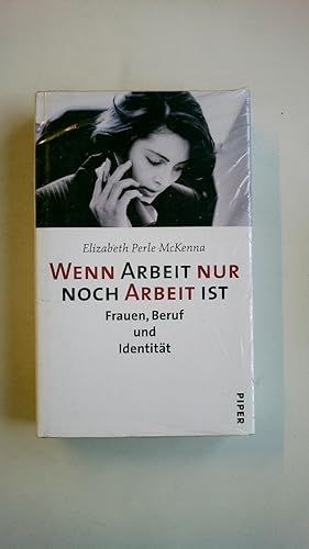 Immagine del venditore per WENN ARBEIT NUR NOCH ARBEIT IST. Frauen, Beruf und Identitt venduto da Butterfly Books GmbH & Co. KG