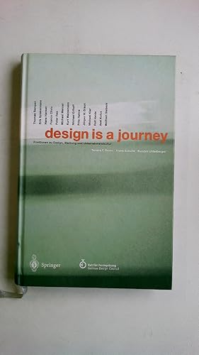 Image du vendeur pour DESIGN IS A JOURNEY. Positionen zu Design, Werbung und Unternehmenskultur mis en vente par Butterfly Books GmbH & Co. KG