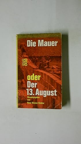 Bild des Verkufers fr DIE MAUER ODER DER 13. AUGUST. zum Verkauf von Butterfly Books GmbH & Co. KG