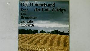 Image du vendeur pour DES HIMMELS UND DER ERDE ZEICHEN. Feste u. Brauchtum d. Jahr hindurch ; mit d. Monatsbildern d. Tessiner Kirche S. Maria del Castello in Mesocco mis en vente par Butterfly Books GmbH & Co. KG