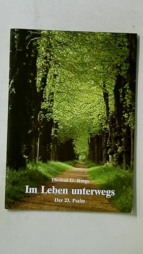 Imagen del vendedor de IM LEBEN UNTERWEGS. der 23. Psalm a la venta por Butterfly Books GmbH & Co. KG