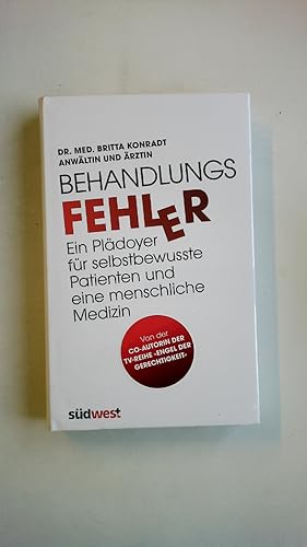 Bild des Verkufers fr BEHANDLUNGSFEHLER. ein Pldoyer fr selbstbewusste Patienten und eine menschliche Medizin zum Verkauf von Butterfly Books GmbH & Co. KG