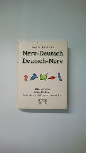 Bild des Verkufers fr NERV-DEUTSCH, DEUTSCH-NERV. blde Sprche, dumme Floskeln ; alles, was wir nicht mehr hren wollen ; ein Renaissance-books-Projekt zum Verkauf von Butterfly Books GmbH & Co. KG