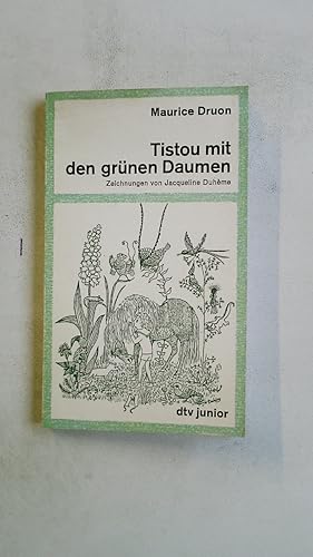 Seller image for TISTOU MIT DEN GRNEN DAUMEN. for sale by Butterfly Books GmbH & Co. KG