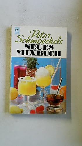 Bild des Verkufers fr PETER SCHMOECKELS NEUES MIXBUCH. viele Tips, Anregungen u. Rezepte fr Ihre Hausbar zum Verkauf von Butterfly Books GmbH & Co. KG